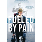 Fueled By Pain: Transform Your Own Life Through 23 Mental Techniques - Paperback
