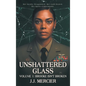 Unshattered Glass: Volume 1: Brooke Isn't Broken - Hardcover