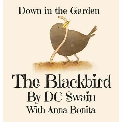 The Blackbird: Down in the Garden - Hardcover
