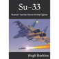 Su-33: Russia's Carrier-Borne Strike Fighter - Paperback