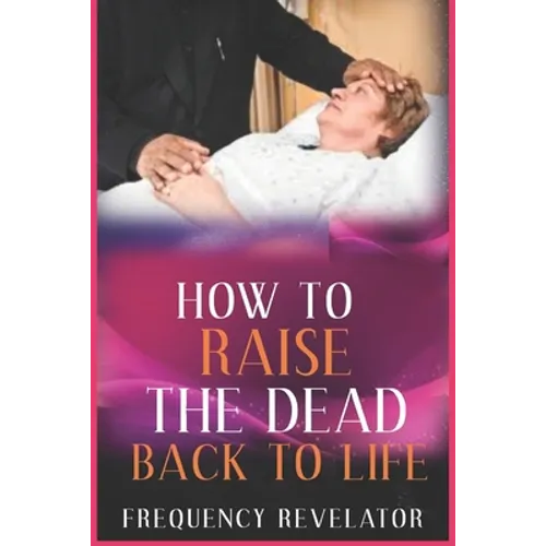 How to Raise the Dead Back to Life - Paperback