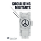 Socializing Militants: How States End Asymmetric Conflict with Non-State Militants - Hardcover