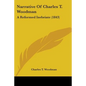 Narrative Of Charles T. Woodman: A Reformed Inebriate (1843) - Paperback