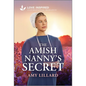 The Amish Nanny's Secret: An Uplifting Inspirational Romance - Mass Market Paperbound