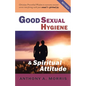 Good Sexual Hygiene and Spiritual Attitude - Paperback