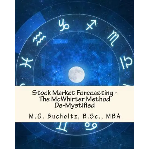 Stock Market Forecasting: The McWhirter Method De-Mystified - Paperback