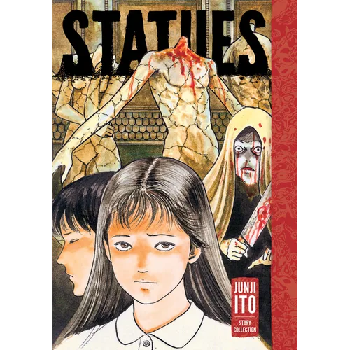 Statues: Junji Ito Story Collection: Junji Ito Story Collection - Hardcover