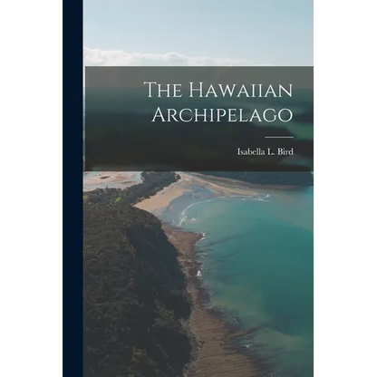 The Hawaiian Archipelago - Paperback