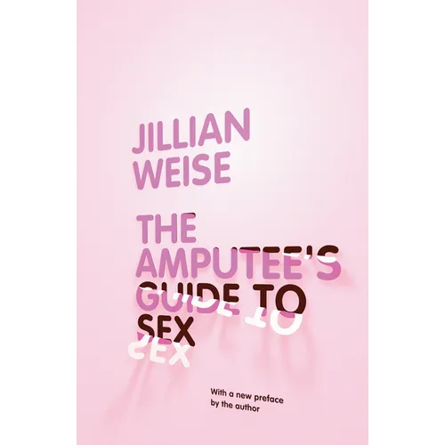 The Amputee's Guide to Sex - Paperback