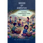 Seeds of Empathy: Fostering Compassion in Young Hearts - Paperback