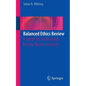 Balanced Ethics Review: A Guide for Institutional Review Board Members - Paperback