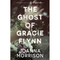 The Ghost of Gracie Flynn - Paperback