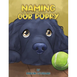 Naming Our Puppy - Paperback
