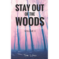 Stay Out of the Woods: Strange Encounters, Volume 3 - Paperback