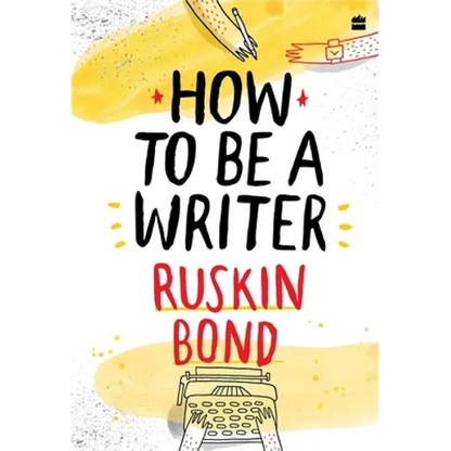 How to Be a Writer - Hardcover