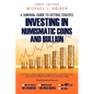 A Guide to Getting Started Investing in Numismatic Coins and Bullion - Paperback