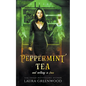 Peppermint Tea And Nothing Is Free - Paperback