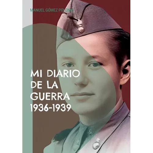 Mi diario de la guerra 1936-1939 - Paperback