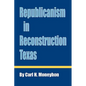 Republicanism in Reconstruction Texas - Paperback