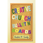 Creative Church Bulletin Boards - Paperback