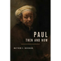 Paul, Then and Now - Hardcover