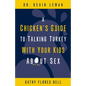 A Chicken's Guide to Talking Turkey with Your Kids about Sex: Honest Advice for Parents on How to Have "The Talk" - Paperback