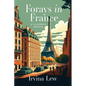 Forays in France: A Flavorful Memoir - Paperback