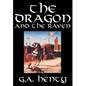 The Dragon and the Raven by G. A. Henty, Fiction, Historical - Hardcover