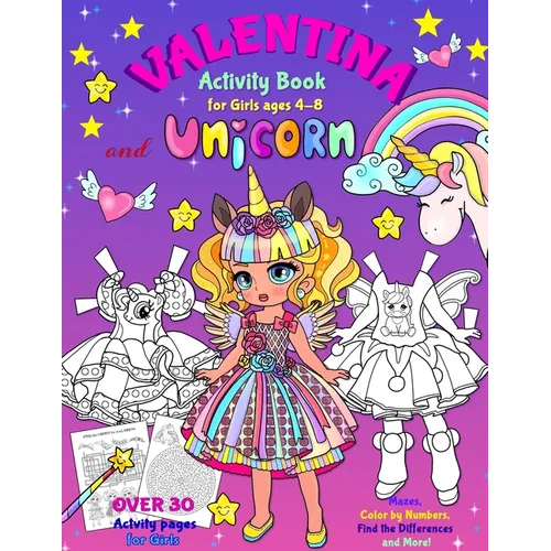 VALENTINA and the UNICORN: Activity Book for Girls ages 4-8: BLACK AND WHITE book. Paper Doll with the Dresses, Mazes, Color by Numbers, Match th - Paperback