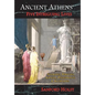 Ancient Athens: Five Intriguing Lives: Socrates, Pericles, Aspasia, Peisistratos & Alcibiades - Hardcover
