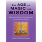 The Age of Magic and Wisdom - Paperback