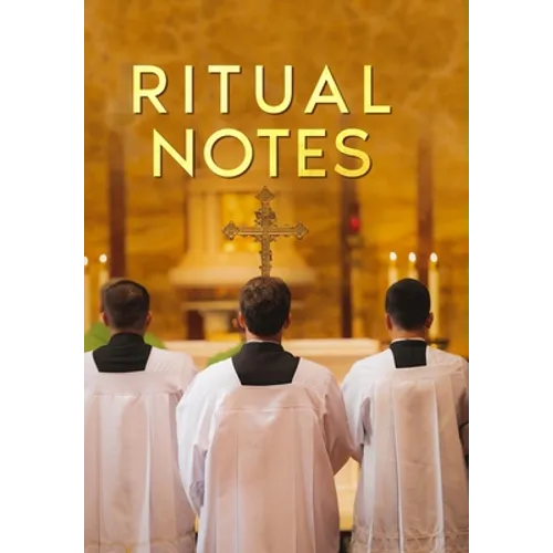 Ritual Notes: A comprehensive guide to the rites and ceremonies of the Book of Common Prayer of the English Church, interpreted in a - Hardcover
