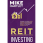 Real Estate Investment Trust Investing: The Secret to Passive Income from REITs: Crush Inflation, Diversify Your Investments and Avoid Owning Physical - Paperback