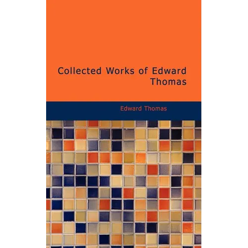Collected Works of Edward Thomas - Paperback