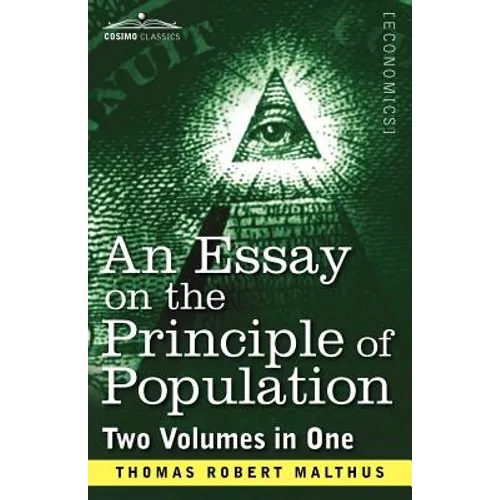 An Essay on the Principle of Population (Two Volumes in One) - Paperback
