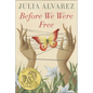 Before We Were Free - Hardcover