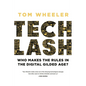 Techlash: Who Makes the Rules in the Digital Gilded Age? - Hardcover