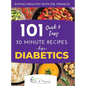 Eating Healthy with Dr. Francis: 101 Quick and Easy 30 Minute Recipes for DIABETICS - Hardcover