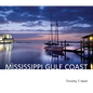 The Mississippi Gulf Coast - Hardcover