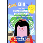 Bill and the United Nations Organization!: A Human Rights Book for Kids! - Paperback