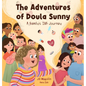 The Adventures of Doula Sunny: A Family's IVF Journey - Hardcover
