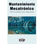 Mantenimiento Mecatrónico: TPM, 5S, procedimiento, control, calidad, ejercicios - Paperback