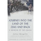 Journey Into the Land of the Zeks and Back: A Memoir of the Gulag - Hardcover
