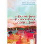 The Death of Jesus and the Politics of Place in the Gospel of John - Paperback