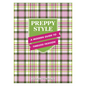 Preppy Style: A Modern Guide to Timeless Fashion - Hardcover