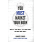 You Must Market Your Book - Hardcover