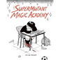 Supermutant Magic Academy - Paperback