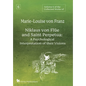 Volume 6 of the Collected Works of Marie-Louise von Franz: Niklaus Von Flüe And Saint Perpetua: A Psychological Interpretation of Their Visions - Hardcover