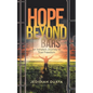 Hope Beyond Bars: An Inmate'S Journey to True Freedom - Paperback