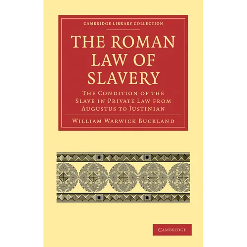 The Roman Law of Slavery - Paperback